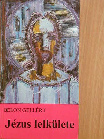 Belon Gellért - Jézus lelkülete [antikvár]