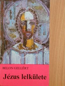 Belon Gellért - Jézus lelkülete [antikvár]