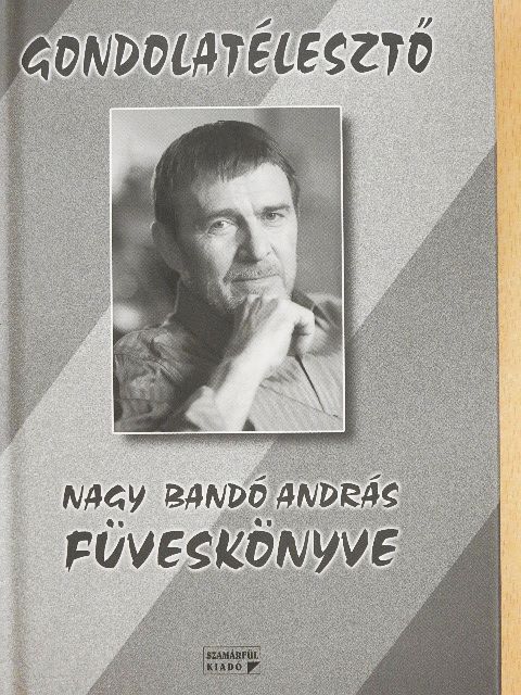 Nagy Bandó András - Gondolatélesztő [antikvár]