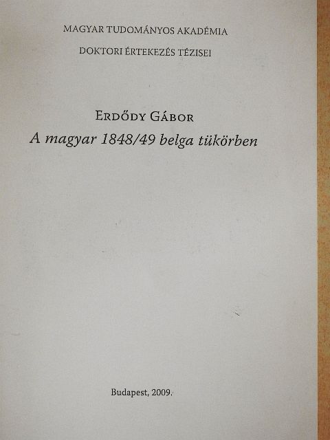 Erdődy Gábor - A magyar 1848/49 belga tükörben [antikvár]