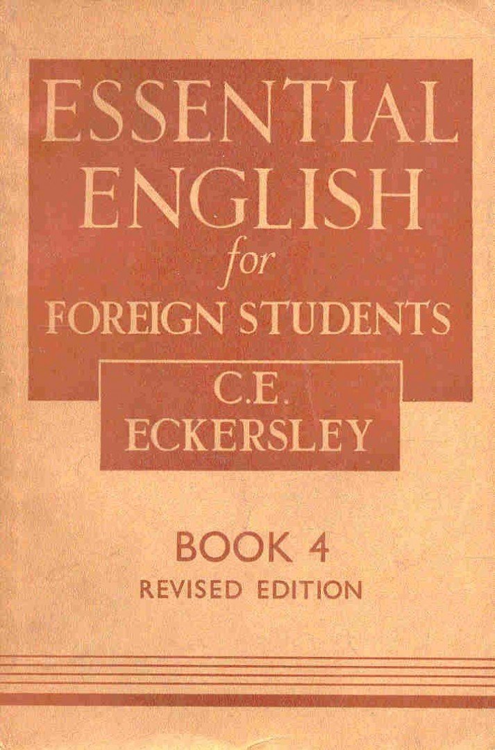 ECKERSLEY, C.E. - Essential English for Foreign Students [antikvár]