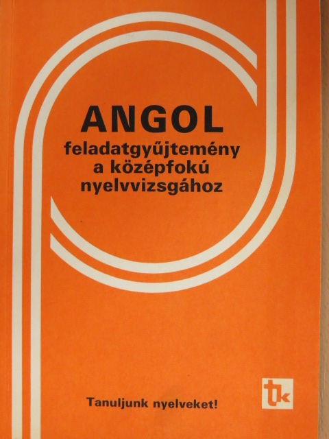 Dr. Bárdos Jenő - Angol feladatgyűjtemény a középfokú nyelvvizsgához [antikvár]