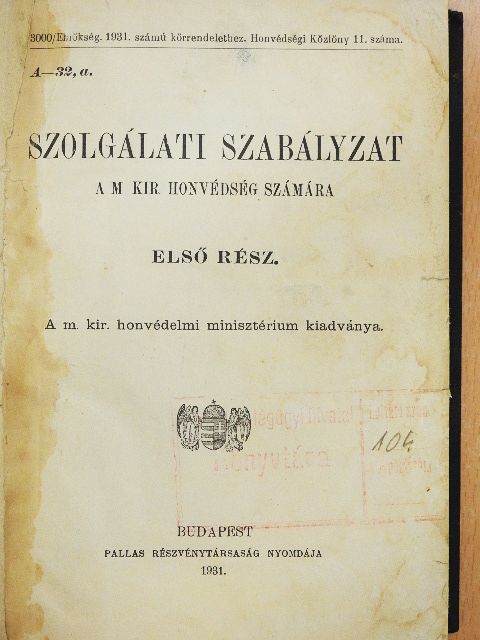 Szolgálati szabályzat a M. Kir. Honvédség számára I. (rossz állapotú) [antikvár]