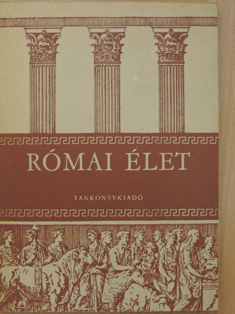 Dr. Majoros József - Római élet [antikvár]