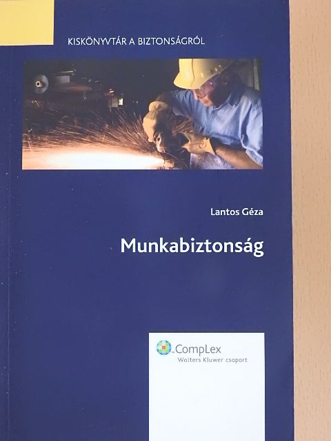 Lantos Géza - Munkabiztonság [antikvár]