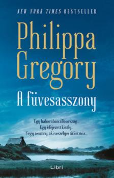 Philippa Gregory - A füvesasszony [antikvár]