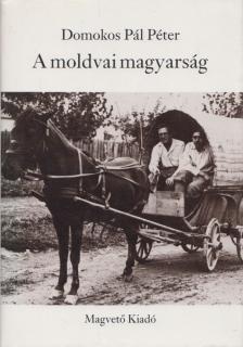 Domokos Pál Péter - A moldvai magyarság [antikvár]