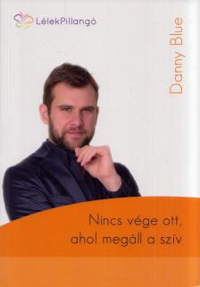 Danny Blue - Nincs vége ott, ahol megáll a szív [antikvár]