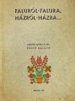 Csete Balázs - Faluról-falura, házról-házra... [antikvár]