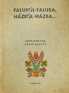 Csete Balázs - Faluról-falura, házról-házra... [antikvár]