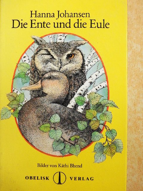 Hanna Johansen - Die Ente und die Eule [antikvár]