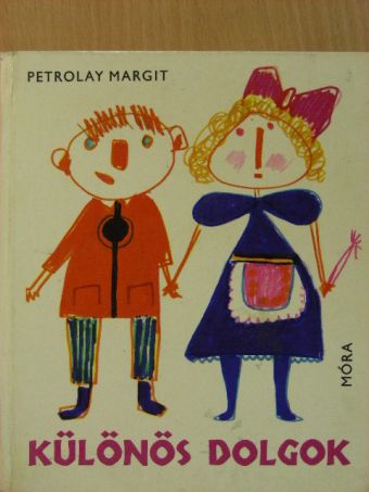 Petrolay Margit - Különös dolgok [antikvár]
