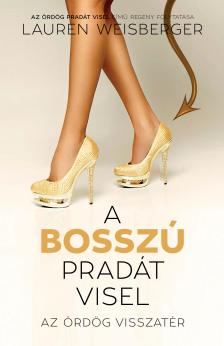 Lauren Weisberger - A bosszú Pradát visel - Az ördög visszatér