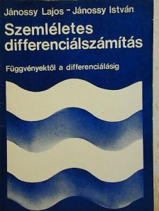 Jánossy István - Szemléletes differenciálszámítás [antikvár]