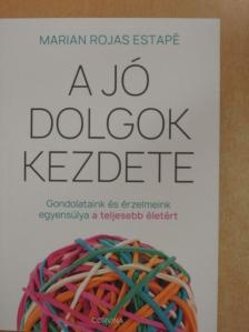 Marian Rojas Estapé - A jó dolgok kezdete [antikvár]