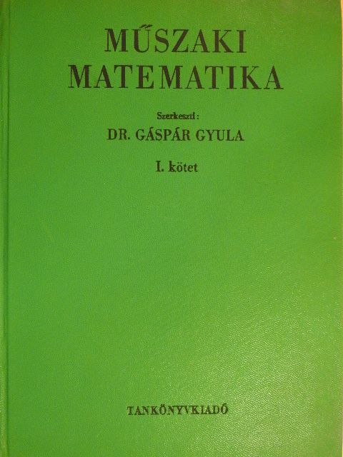 Dr. Szarka Zoltán - Műszaki matematika I. [antikvár]
