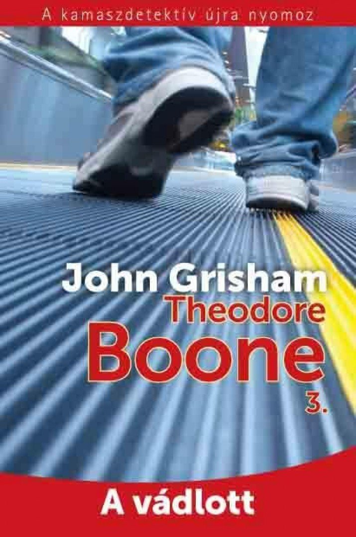 John Grisham - A vádlott - Theodore Boone 3. [antikvár]
