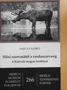 Varga P. Ildikó - Hiisi szarvasától a csodaszarvasig [antikvár]