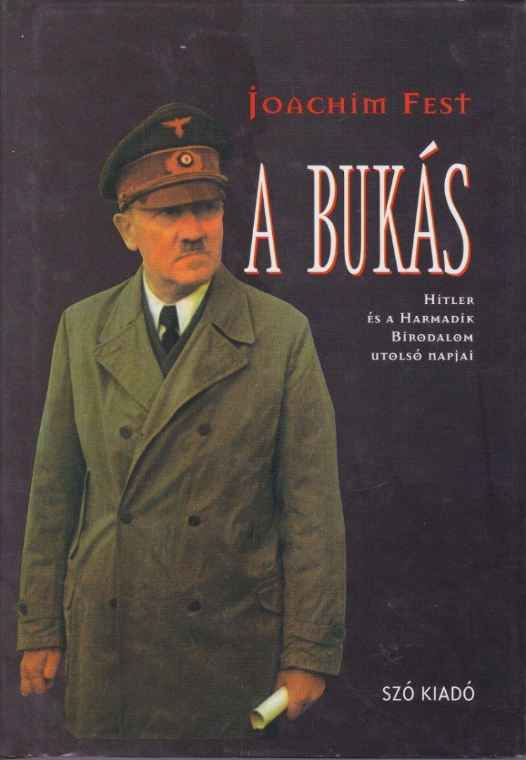 FEST, JOACHIM - A bukás [antikvár]