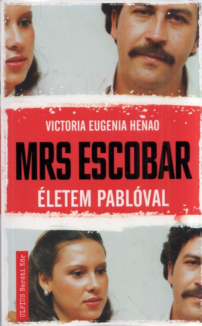 Victoria Eugenia Henao - Mrs. Escobar [antikvár]
