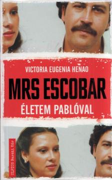 Victoria Eugenia Henao - Mrs. Escobar [antikvár]