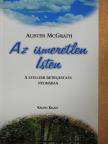Alister McGrath - Az ismeretlen Isten [antikvár]