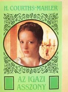 Hedwig Courths-Mahler - Az igazi asszony [antikvár]