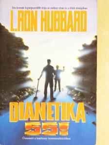 L. Ron Hubbard - Dianetika 55! [antikvár]