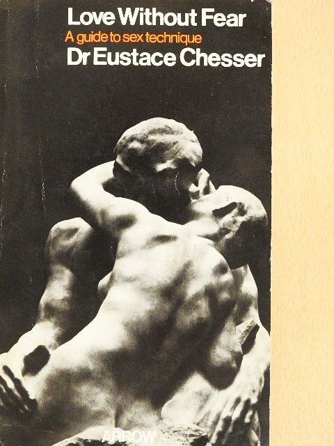 Dr. Eustace Chesser - Love Without Fear [antikvár]