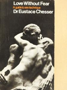 Dr. Eustace Chesser - Love Without Fear [antikvár]