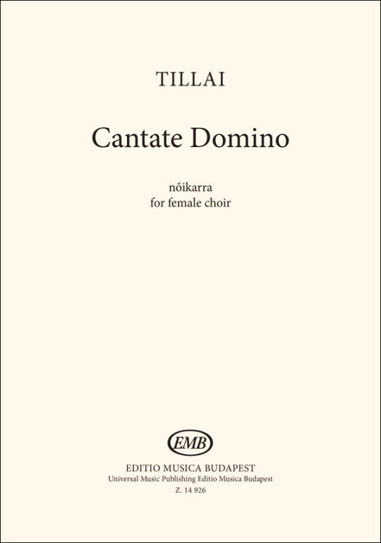 Tillai Aurél - CANTATE DOMINO  NŐIKARRA