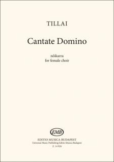 Tillai Aurél - CANTATE DOMINO  NŐIKARRA