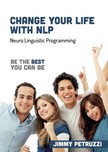 Petruzzi Jimmy - Change Your Life with NLP - Be The Best You Can Be [eKönyv: epub, mobi]