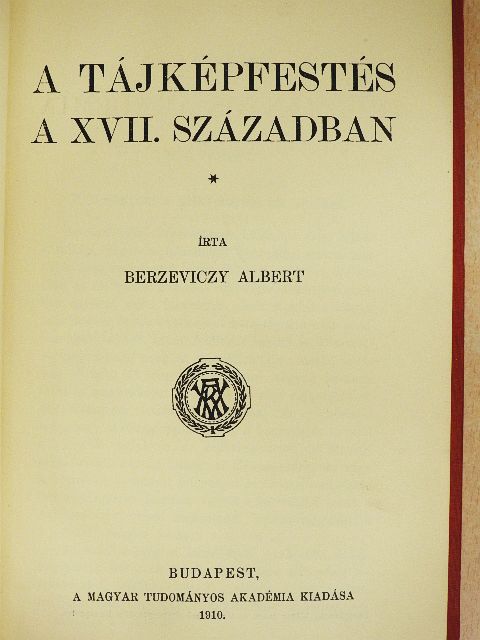 Berzeviczy Albert - A tájképfestés a XVII. században [antikvár]