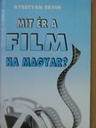 Gyertyán Ervin - Mit ér a film, ha magyar? [antikvár]