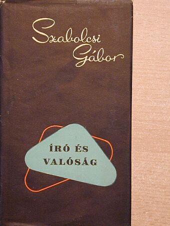 Szabolcsi Gábor - Író és valóság [antikvár]