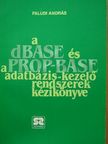Faludi András - A dBASE és a PROP-BASE adatbázis-kezelő rendszerek kézikönyve [antikvár]