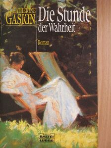 Catherine Gaskin - Die Stunde der Wahrheit [antikvár]