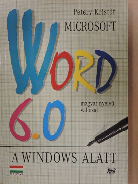 Pétery Kristóf - Microsoft Word 6.0 a Windows alatt [antikvár]