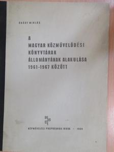 Ónódy Miklós - A magyar közművelődési könyvtárak állományának alakulása 1961-1967 között [antikvár]