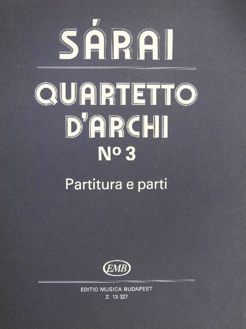 Sárai Tibor - Quartetto d'archi No 3. [antikvár]