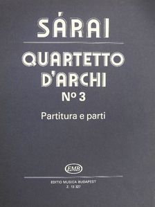 Sárai Tibor - Quartetto d'archi No 3. [antikvár]