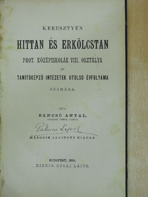 Bancsó Antal - Keresztyén hittan és erkölcstan [antikvár]