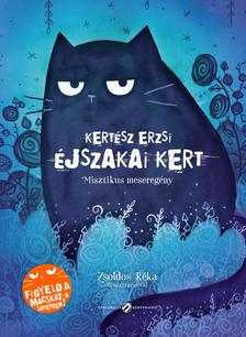Kertész Erzsi, Zsoldos Réka - Éjszakai Kert. Misztikus meseregény