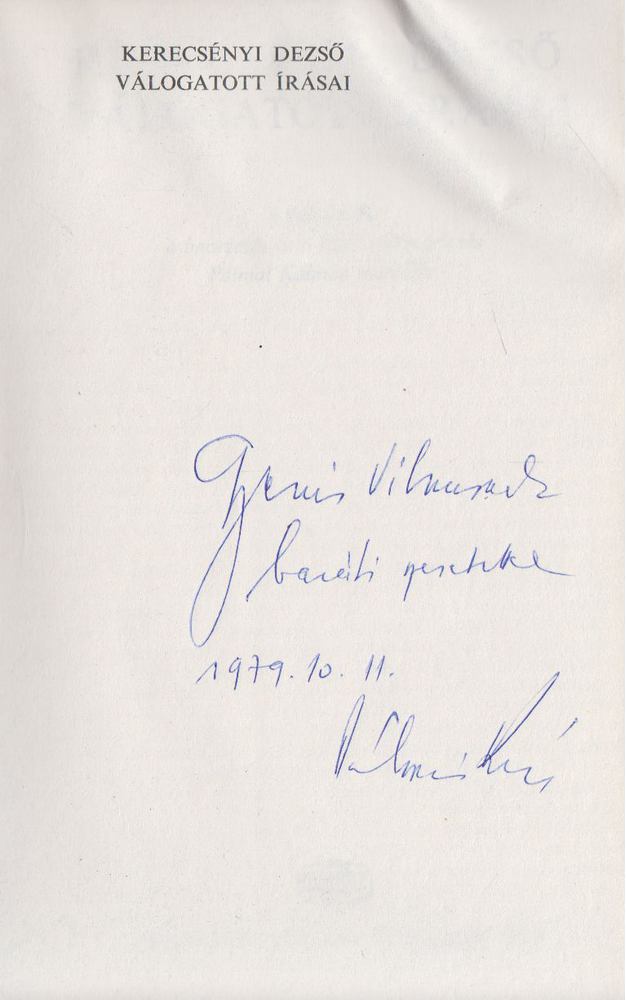 Pálmai Kálmán (szerk.), Kerecsényi Dezső - Kerecsényi Dezső válogatott írásai (dedikált) [antikvár]