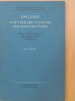 M. A. Dalby - Epilepsy and 3 per second spike and wave rhythms [antikvár]
