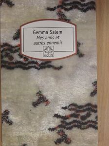Gemma Salem - Mes amis et autres ennemis [antikvár]