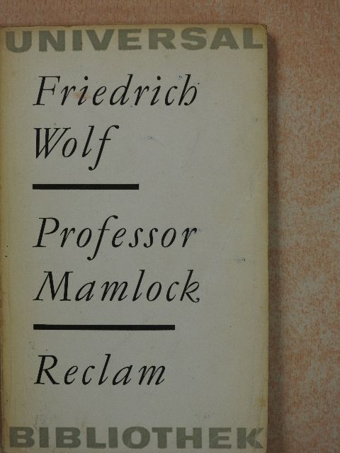 Friedrich Wolf - Professor Mamlock [antikvár]