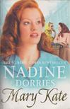 Nadine Dorries - Mary Kate [antikvár]