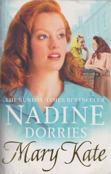 Nadine Dorries - Mary Kate [antikvár]